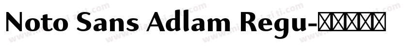 Noto Sans Adlam Regu字体转换